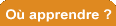 O� apprendre