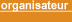 organisateur